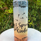 Spread Kindness Blue Peach Ombre Tumbler