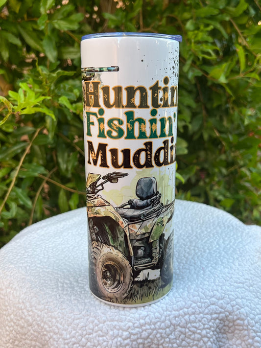 Huntin Fishin Muddin Tumbler