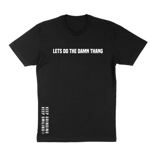 "LETS DO THE DAMN THANG" Unisex ( T-Shirt)